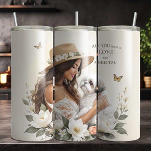 All You need is Love and a Shih Tzu 20 oz Seamless Skinny Sublimation Design Tumbler Wrap, Dog Lover Tumbler Design Digital Download