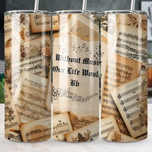 May include: Three stainless steel tumblers with a vintage music sheet design. The middle tumbler has the text "Without Music Our Life Would Be" printed on it.