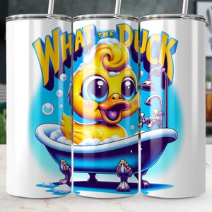 Funny What The Duck Rubber Ducky 20 oz Skinny Tumbler Wrap Sublimation Design, Tumbler Png, Digital Download, Cute Duck Tumbler Wrap