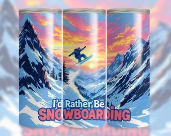 Snowboarding Sublimation Tumbler Wrap, 20 Oz Skinny, Digital Download PNG, I'd Rather Be Snowboarding Mountain Design, Winter Sport Tumbler