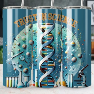 May include: A stainless steel tumbler with a blue background and a colorful DNA strand design. The tumbler features the text "TRUST IN SCIENCE" in a yellow font.