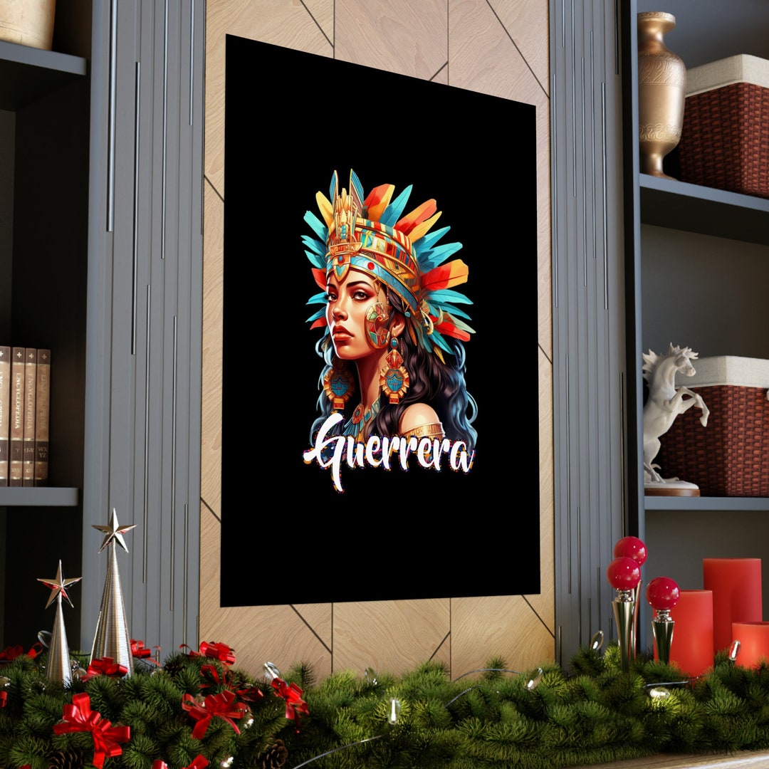 Aztec Warrior Poster Wall Art Poster Decor Aztec Queen Warrior Aztec