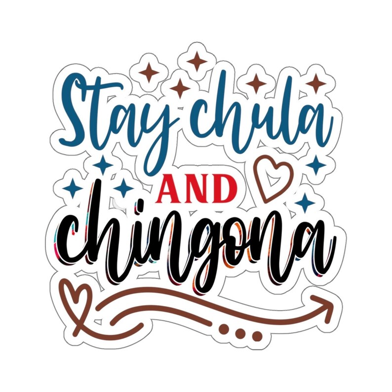 Stay Chula and Chingona Stickers ( Kiss-cut ) Light - Chula Mexicana ...