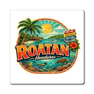 Roatán Honduras Magnet, Roatan Souvenir, Tropical Island Fridge Magnet, Caribbean Travel Gift, Honduras Vacation Keepsake, Cruise Gift