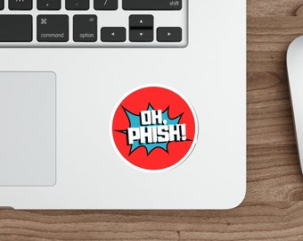 May include: A red and blue circle sticker with a white outline. The sticker has a comic book style speech bubble with the text "OH, PHISH!" inside.