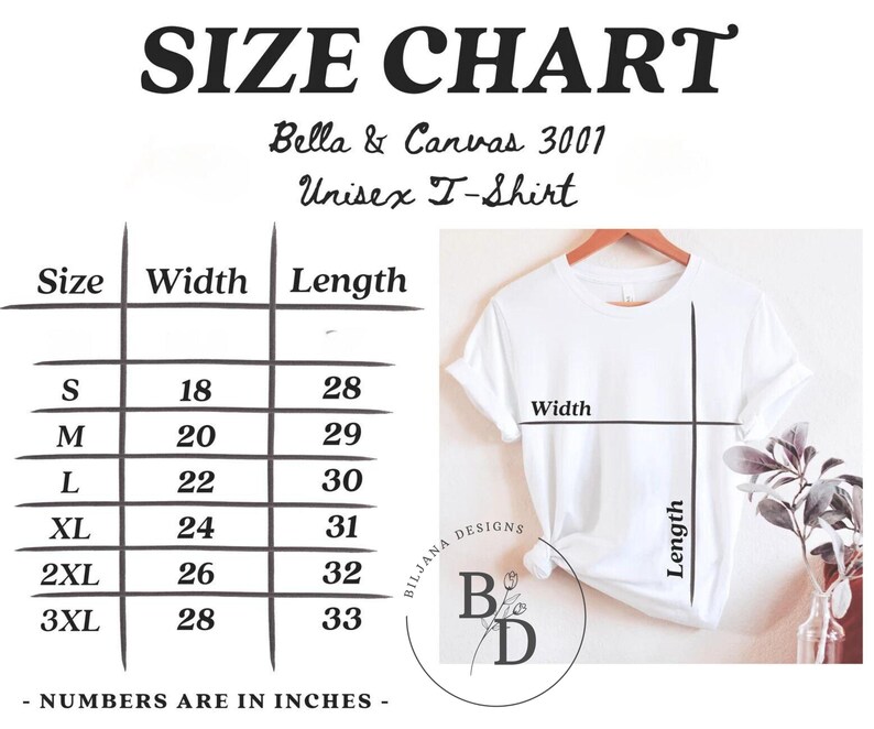 May include: Size chart for a unisex t-shirt from Bella + Canvas, model 3001. The chart shows the width and length in inches for sizes S, M, L, XL, 2XL, and 3XL.