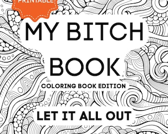 My Bitch Book Adult Coloring Book | Sassy Printable or Digital Download for Stress Relief