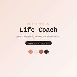 Puede incluir: Gr&aacute;fico digital con las palabras "Life Coach" en negrita y oscura. El texto "LIFE & MINDSET COACH" est&aacute; arriba, y "A warm, empowering theme for coaches and mentors" est&aacute; abajo. Un bot&oacute;n dice "WORDPRESS + ELEMENTOR".