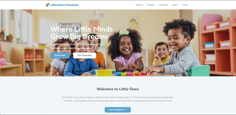 May include: A website homepage for Little Stars Preschool. The image shows a group of smiling children at a table, with text that reads "Where Little Minds Grow Big Dreams." Buttons say "Enroll Now" and "Our Programs."