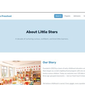 May include: A webpage for Little Stars Preschool, featuring a light blue header with navigation links and the school's logo. The main content area includes the text "About Little Stars" and a description of the school's mission.