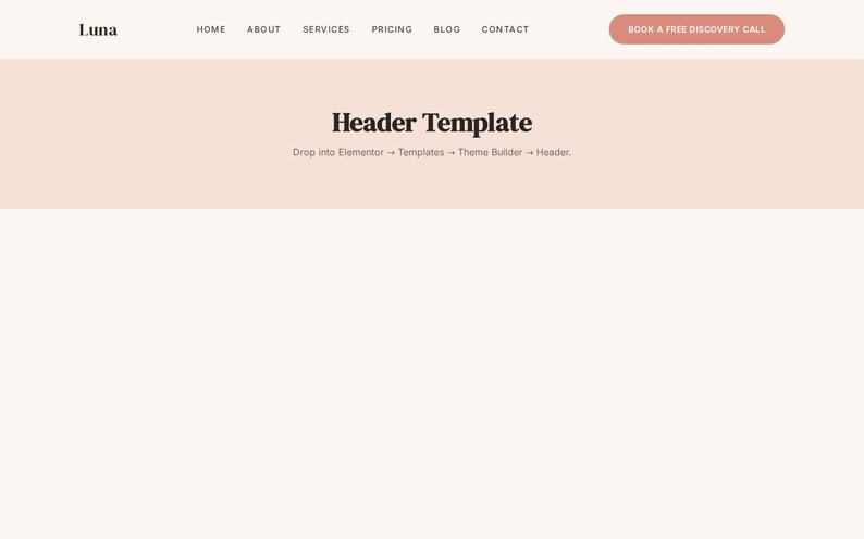 Puede incluir: Una plantilla de encabezado de sitio web con el nombre de la marca "Luna" en la parte superior izquierda. Los enlaces de navegaci&oacute;n incluyen Inicio, Acerca de, Servicios, Precios, Blog y Contacto. Un bot&oacute;n rosa dice "BOOK A FREE DISCOVERY CALL". El texto del encabezado dice "Header Template".