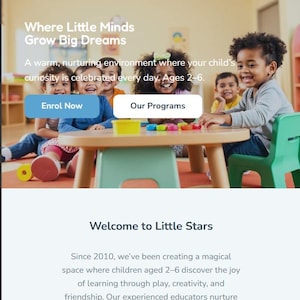 May include: A website promoting Little Stars Preschool. The image shows children at a table, with text that reads "Where Little Minds Grow Big Dreams." Buttons say "Enrol Now" and "Our Programs."