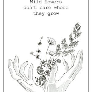Card to set an intention, inspiring message, personal development, postal format. Wild flowers don't care where they grow.