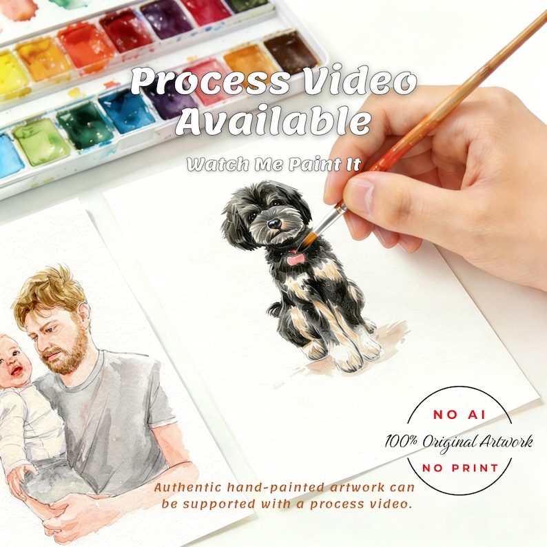 May include: A watercolor painting of a black and tan dog with a pink collar and a separate painting of a person holding a baby. A paintbrush is shown applying paint to the dog illustration. Text reads Process Video Available Watch Me Paint It.