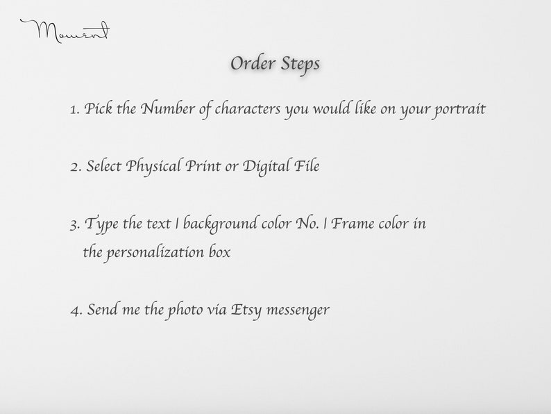 Puede incluir: Papel blanco con la palabra "Moment" en escritura cursiva en la esquina superior izquierda. Debajo, el texto "Order Steps" va seguido de instrucciones numeradas para pedir un retrato, incluyendo la selecci&oacute;n de opciones y el env&iacute;o de una foto.