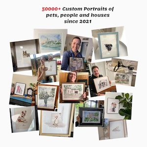 May include: A collage of framed custom portraits featuring watercolor illustrations of pets, people, and houses. The text at the top reads 50000+ Custom Portraits of pets, people and houses since 2021. The images show various artistic styles and subjects.