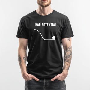 Ich hatte Potenzial - Dr. Grace Physik T-Shirt | Lustiges Wissenschafts-Wortspiel Shirt | Technik Studenten Geschenk |Humor Tee STEM Abschlussgeschenk