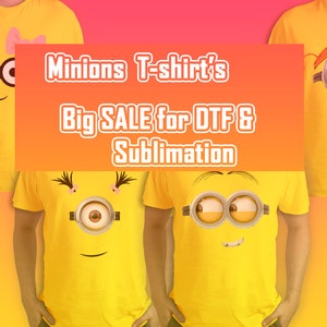 Może przedstawiać: Cztery żółte koszulki z różnymi wzorami Minionków. Koszulki są na sprzedaż, a tekst "Minions T-shirt's Big SALE for DTF & Sublimation" jest wyświetlany na różowo-pomarańczowym tle.