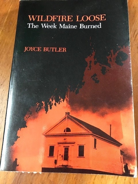 Wildfire Loose-The Week Maine Burned
