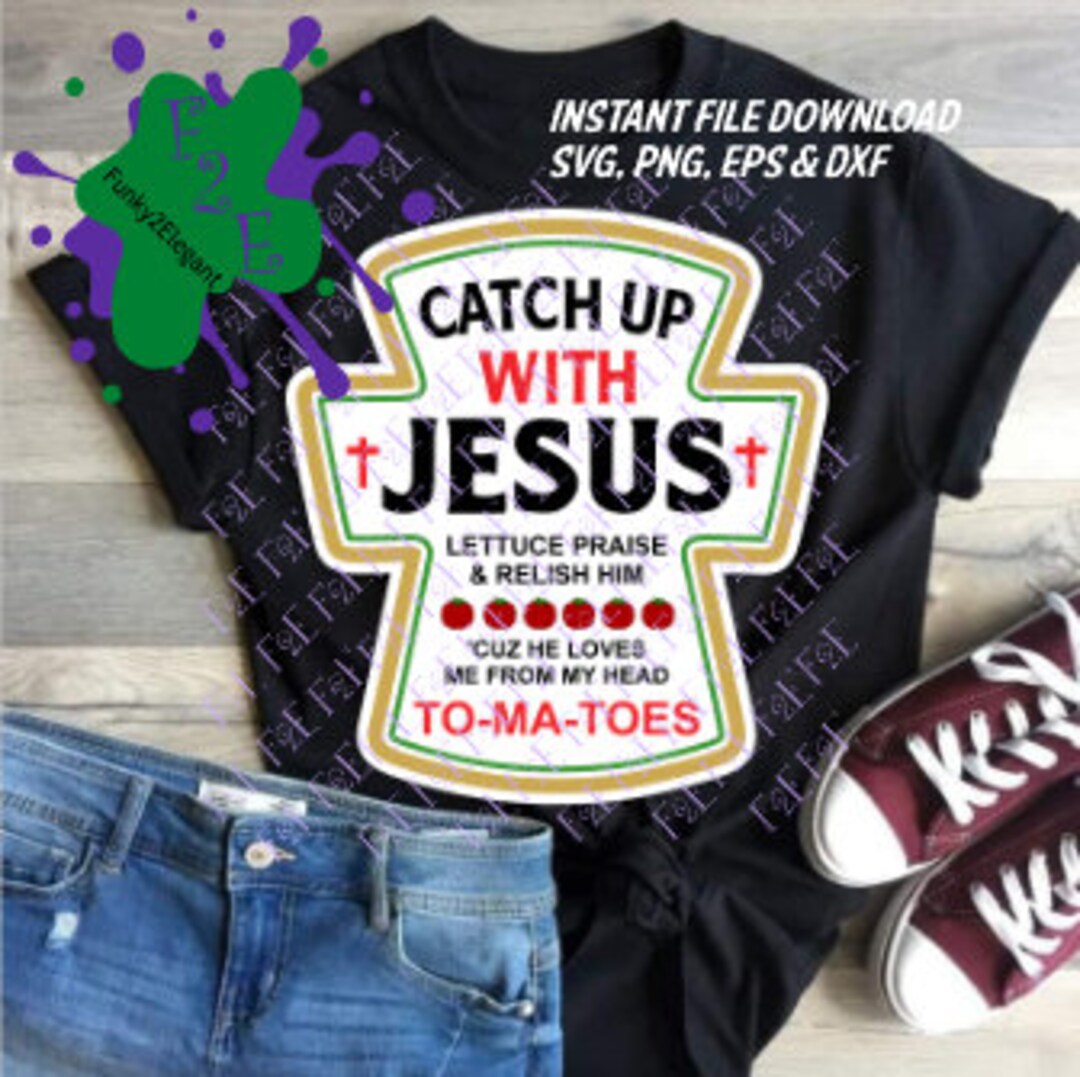 Catch up With Jesus SVG, PNG, EPS, Dxf - Etsy