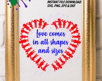 Love Comes In All Shapes And Sizes (SVG, PNG, EPS, dxf)