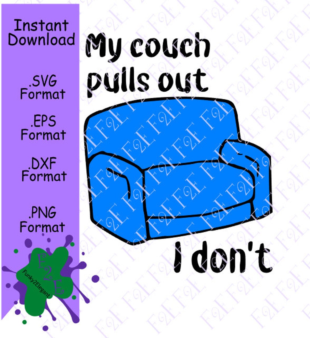 My Couch Pulls Out I Don't SVG PNG EPS Dxf Etsy