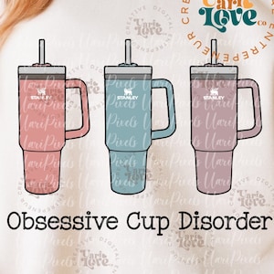 OCD Obsessive Cup Disorder Travel Mug PNG DTF Tumbler Wrap Stanley Cup Custom Design, Sublimation transfer t shirt file, Tumbler png design