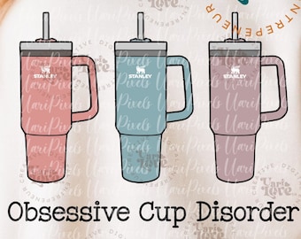 OCD Obsessive Cup Disorder Travel Mug PNG DTF Tumbler Wrap Stanley Cup Custom Design, Sublimation transfer t shirt file, Tumbler png design