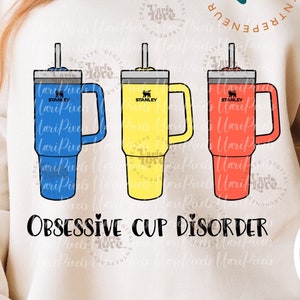 OCD Obsessive Cup Disorder Travel Mug PNG DTF Tumbler Wrap Stanley Cup Custom Design, Sublimation transfer t shirt file, Tumbler png design