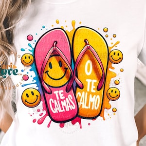 Te Calmas PNG Spanish PNG Hispanic PNG La Chancla png Puerto Rican Mama png Trendy Retro png, Funny png T-Shirt Design Sublimation dtf png