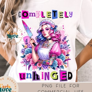 Completely Unhinged PNG Sarcastic Skeleton Sublimation Design Trendy