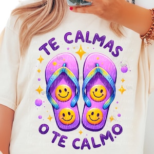 Te Calmas PNG Spanish PNG Hispanic PNG La Chancla png Puerto Rican Mama png Trendy Retro png, Funny png T-Shirt Design Sublimation dtf png