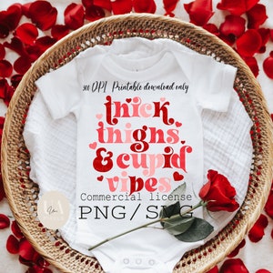 Thick Thighs and Cupid Vibes Funny Valentine SVG and PNG Commercial Use Design | Baby Valentine SVG and Png | Cricut Design | T-shirt File