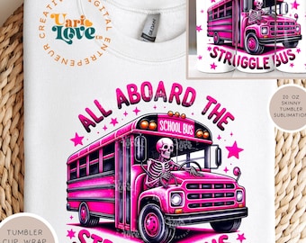 Struggle Bus PNG funny Sarcastic Skeleton Sublimation Design Trendy Skull Funny mental health Snarky Clipart TShirt Mug PNG File Uvdtf png