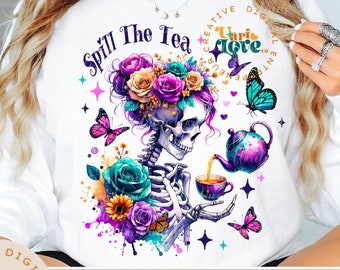 Funny Skeleton Spill the Tea designs snarky sarcastic png file glass jar tumbler wrap png sublimation uvdtf png transfer Funny tea towel png
