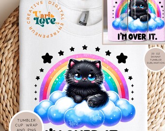 Jag är över det PNG Spooky Black Cat Clipart Snarky Tshirt Sublimeringsdesign Sarkastisk DTF Transfer Mental Health Sticker 20 oz skinny Tumbler