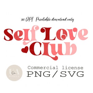 Self Love Club SVG and PNG | Retro 70s Valentine’s Day Sublimation Design | Self Love Single Valentine’s Day PNG
