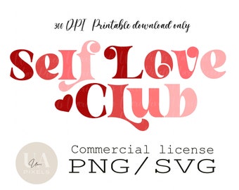 Self Love Club SVG and PNG | Retro 70s Valentine’s Day Sublimation Design | Self Love Single Valentine’s Day PNG