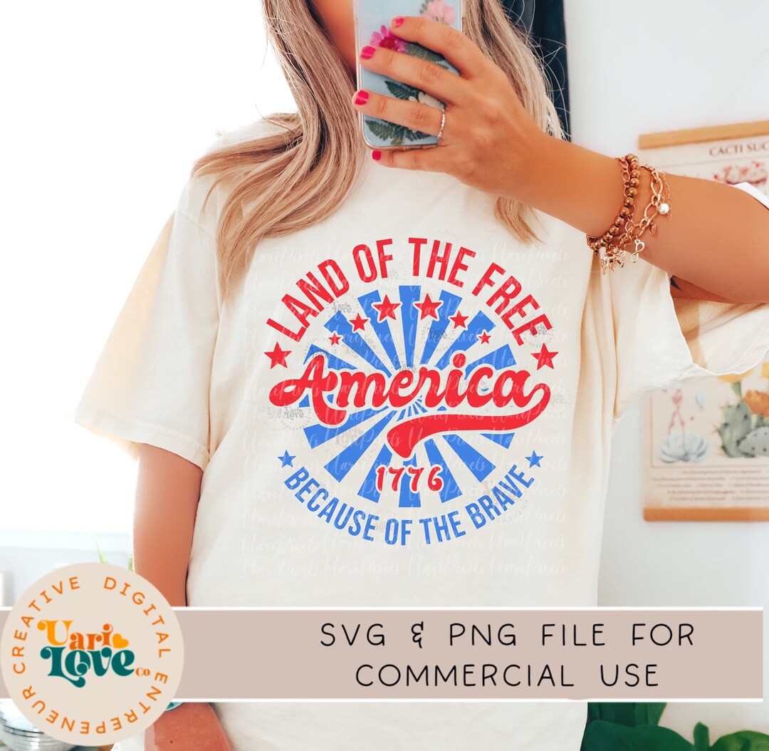 America Land of the Free Because of the Brave Svg PNG, Fourth of July ...