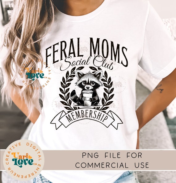 Feral raccoon png Feral mama UVDTF png designs Sarcastic Mama Design Funny Mom Sarcastic mom Mothers Day Png glass jar design Snarky png