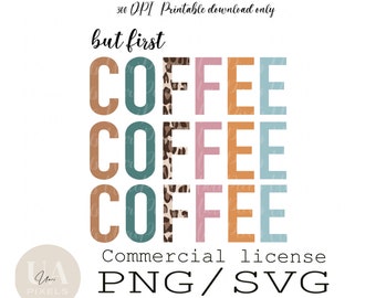 But First Coffee Boho PNG and SVG | But First Coffee Leopard Print Design | Coffee Lover Cricut Design | All I need Is Coffee Design
