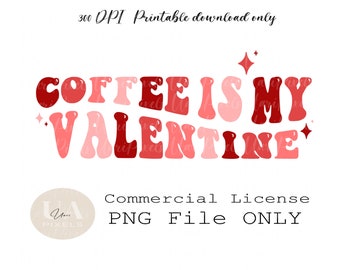 Happy Valentine’s Day PNG | Coffee Lover Valentine PNG Design for Print on Demand | Commercial License Design | Cute Valentine’s SVG