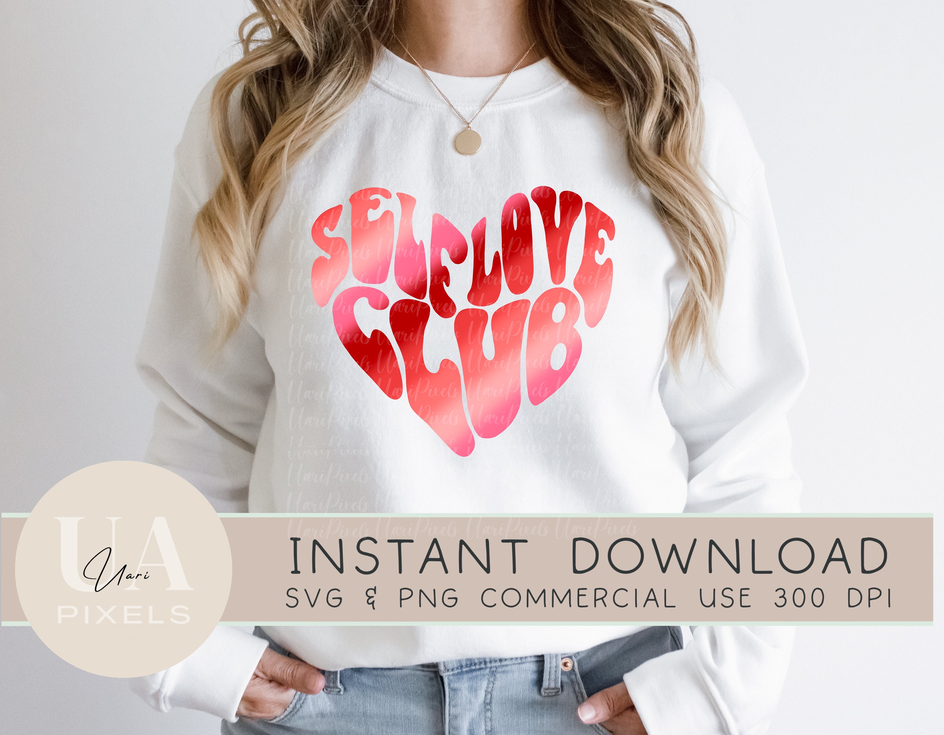 Self Love Club SVG and PNG Commercial Use License Design Be Mine ...