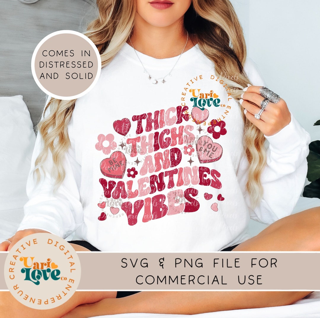 Thick Thighs Valentine Vibes SVG PNG Retro Funny Valentines Day T-shirt ...