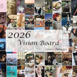 May include: A vision board collage with the text "2026 Vision Board" and "2500+ Images". The board contains a variety of images, including food, nature scenes, and fashion-related pictures, creating a lifestyle theme.