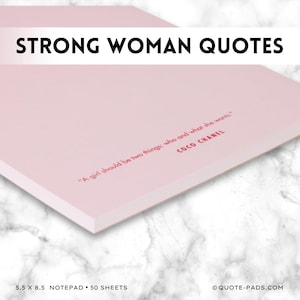 May include: A pink notepad with the text "STRONG WOMAN QUOTES" at the top and a quote by Coco Chanel: "A girl should be two things: who and what she wants." The notepad is 5.5 inches by 8.5 inches and has 50 sheets.