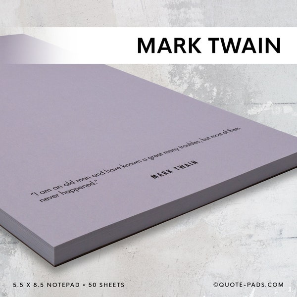 Mark Twain Quotes Notepad | 5.5 x 8.5 Notepad | Reader gift, Author gift, English teacher gift, Professor gift, Writer gift, Librarian gift