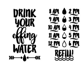 Drink Your Effing Water Vinyl Decal, Water Tracker Sticker