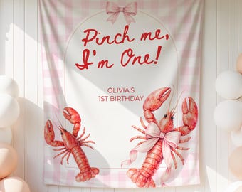 Pinch Me I'm One Birthday Party Sign Any Age Birthday Backdrop Lobster Broil 1st Birthday Nautical Low Country Crawfish Boil First Bday