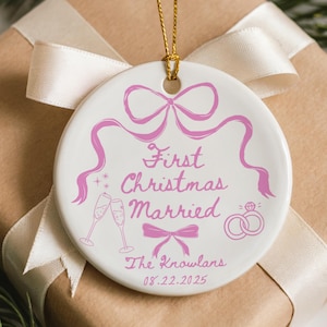 Custom First Christmas Married Ornament 1st Anniversary Gift Personalized Holiday Couple Gift Coquette Bow Holiday Newlywed Wedding Gift
